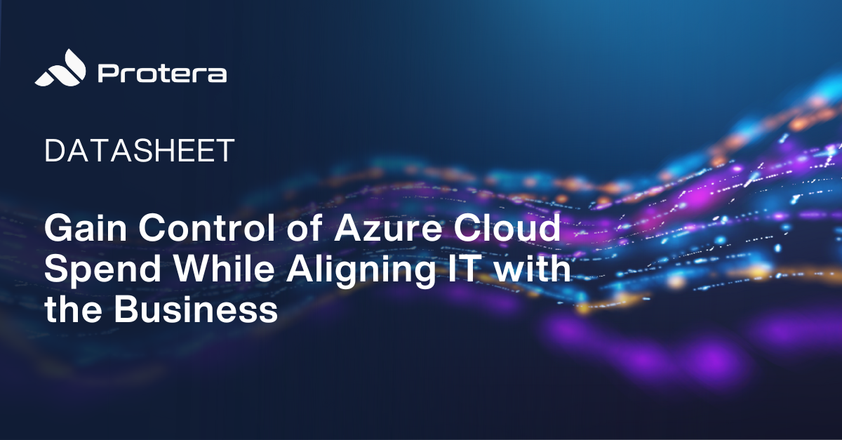 Gain Control of Azure Cloud Spend While Aligning IT with the Business